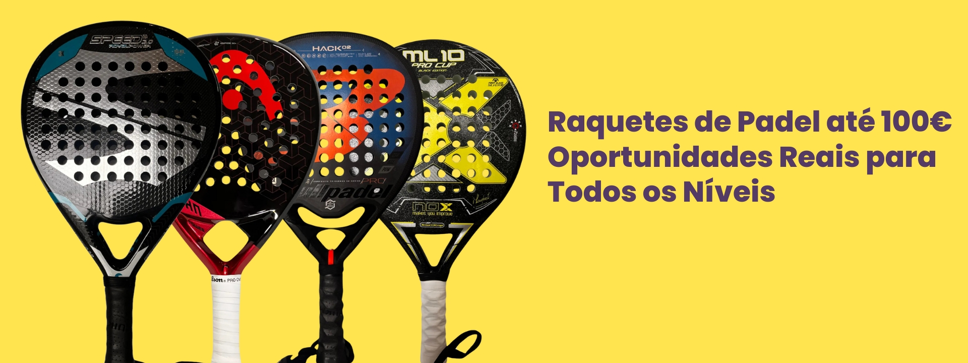 Raquetes de Padel ate 100E — Oportunidades Reais para Todos os Niveis1920 x 720